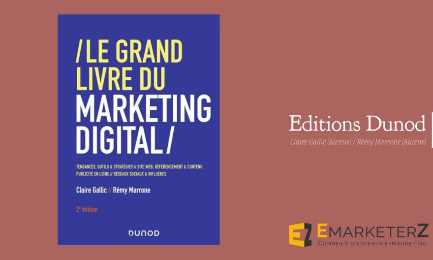 Présentation : Le Grand livre du marketing digital 2ème édition