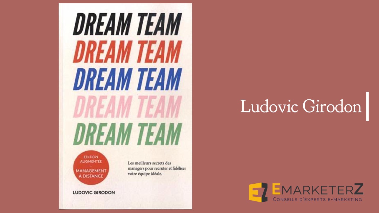 Dream Team : livre sur le management & recrutement de Ludovic Giraudon