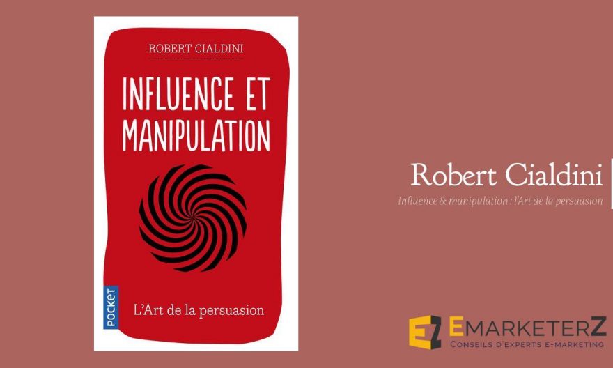 Le livre Influence et manipulation de Robert Cialdini